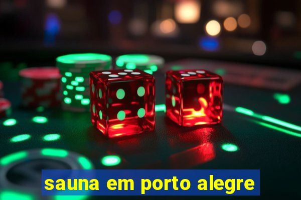 sauna em porto alegre